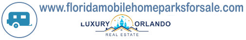 Florida Mobile Home Parks For Sale - Florida RV Resorts For Sale